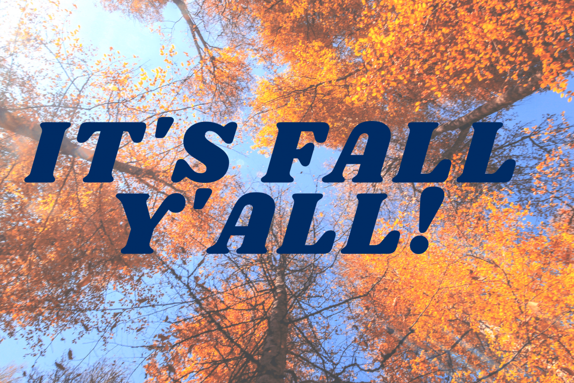 It's Fall Y'all